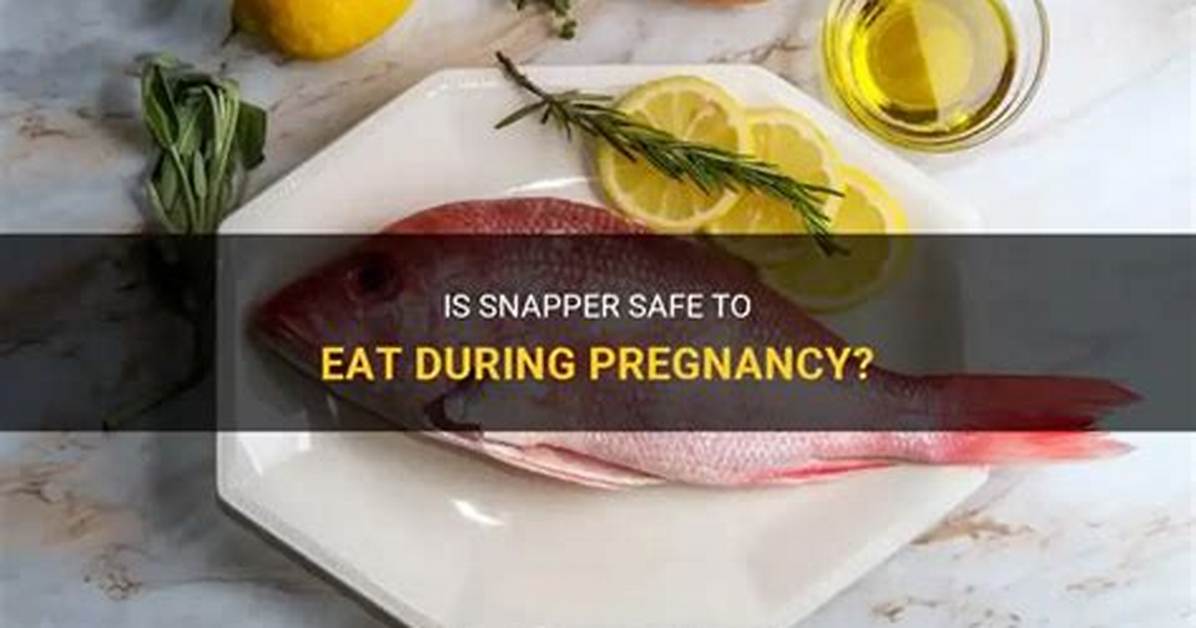 Is Snapper Safe to Eat?