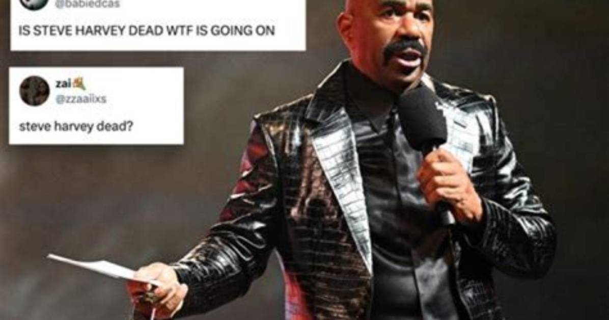 Is Steve Harvey Dead? the Truth Behind the Rumors