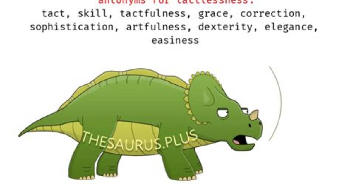 Is Tactlessness a Word?