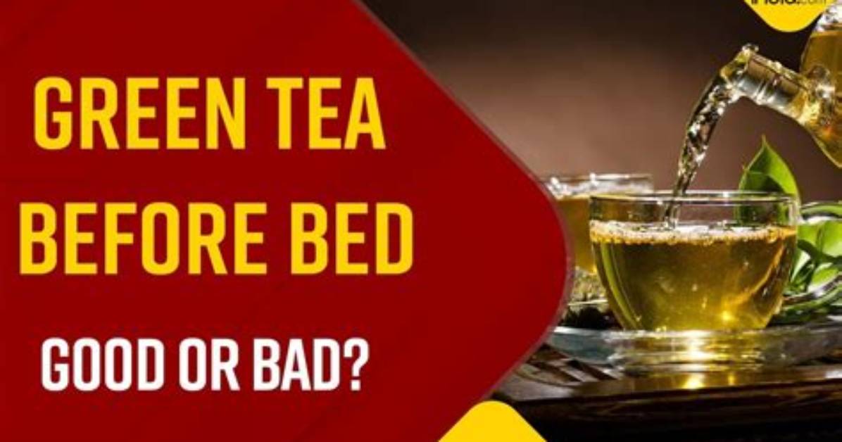 Is Tea Good Before Bed