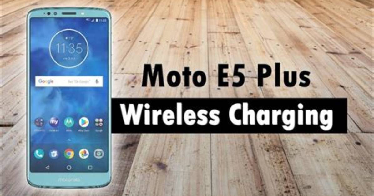 Is the Moto E5 Plus Wireless Charging?