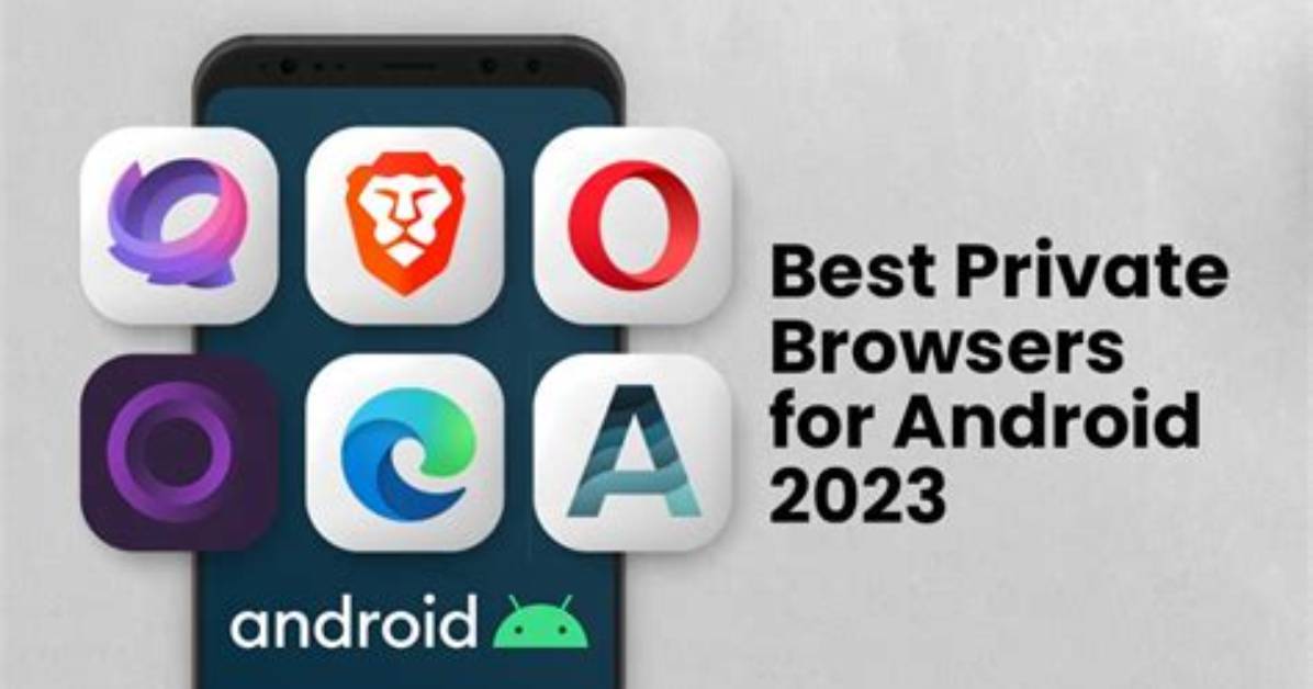 Is There a Private Browser for Android?