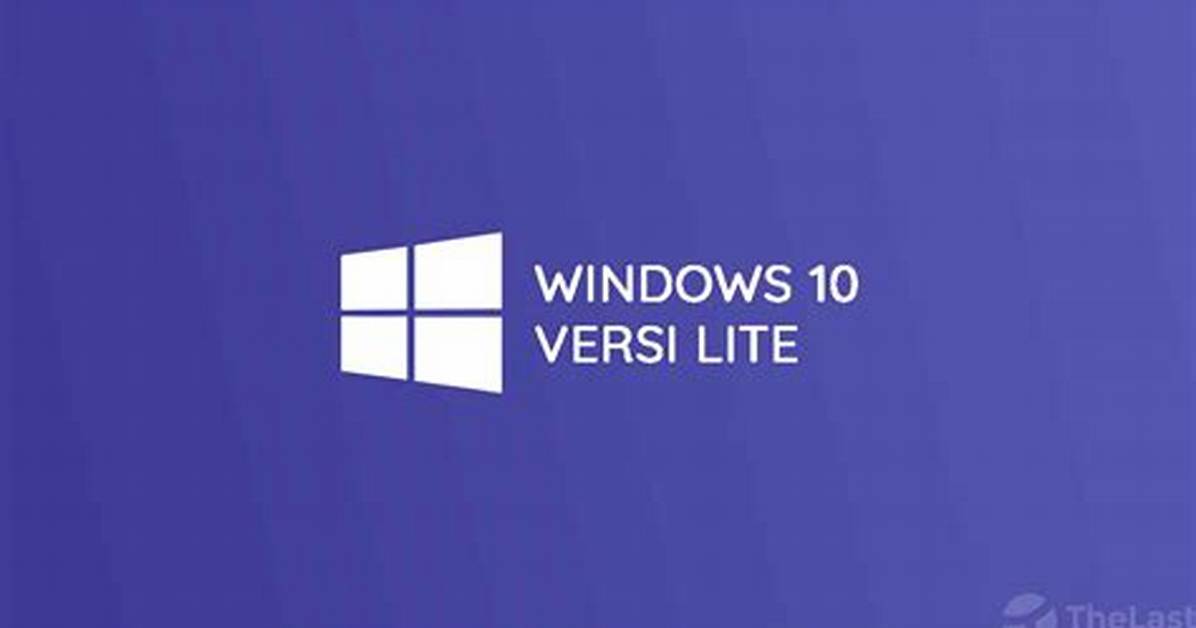Is There a Windows 10 Lite?