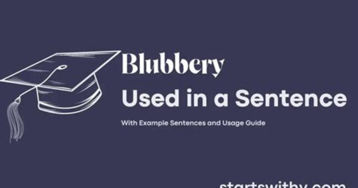 Is There a Word Blubbery?
