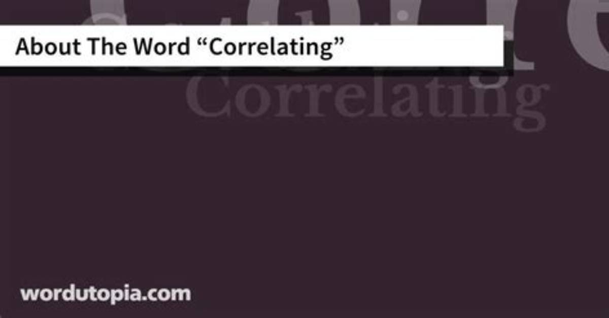 Is There a Word Correlating?