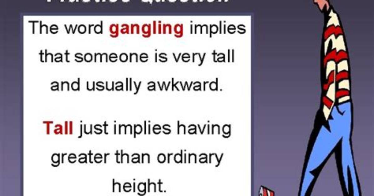 Is There a Word Gangling?
