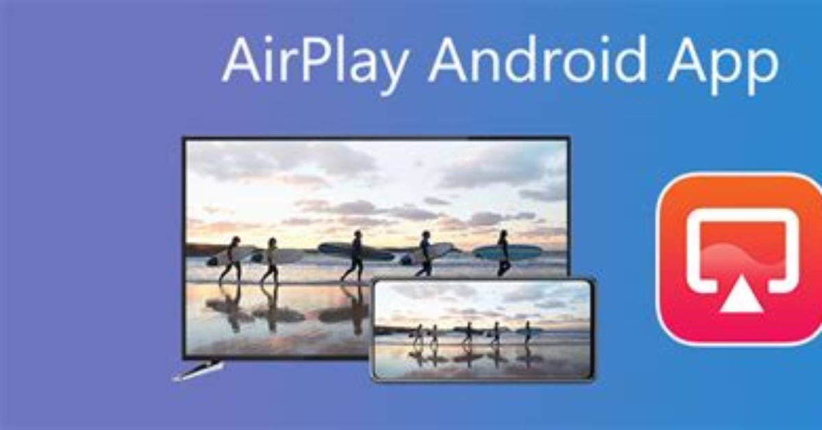 Is There an Airplay App for Android?