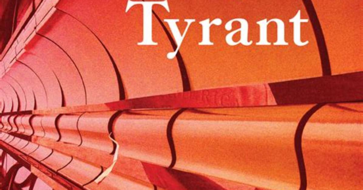 Is Tyrant a Bad Word?