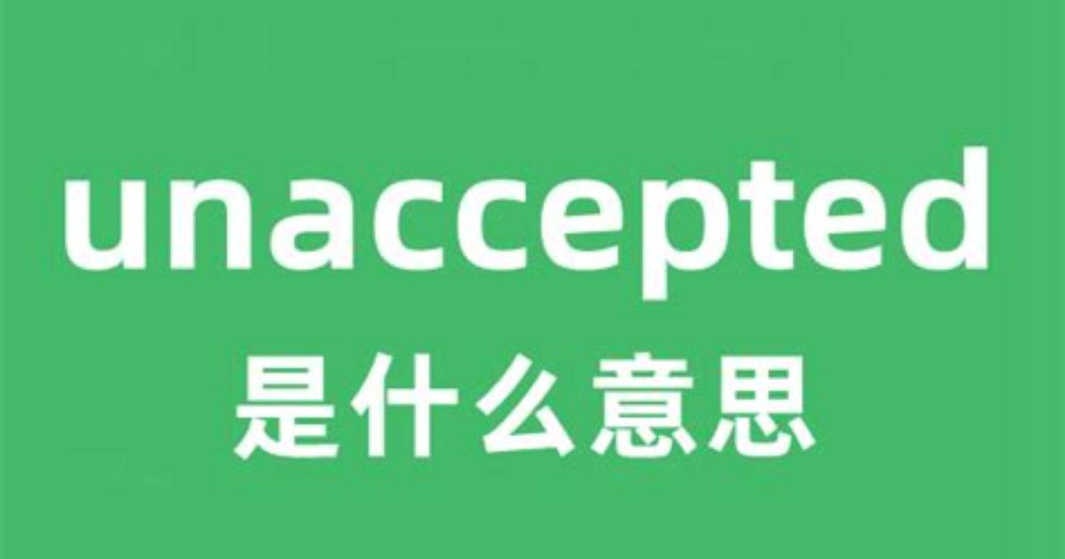 Is Unaccepting a Word?