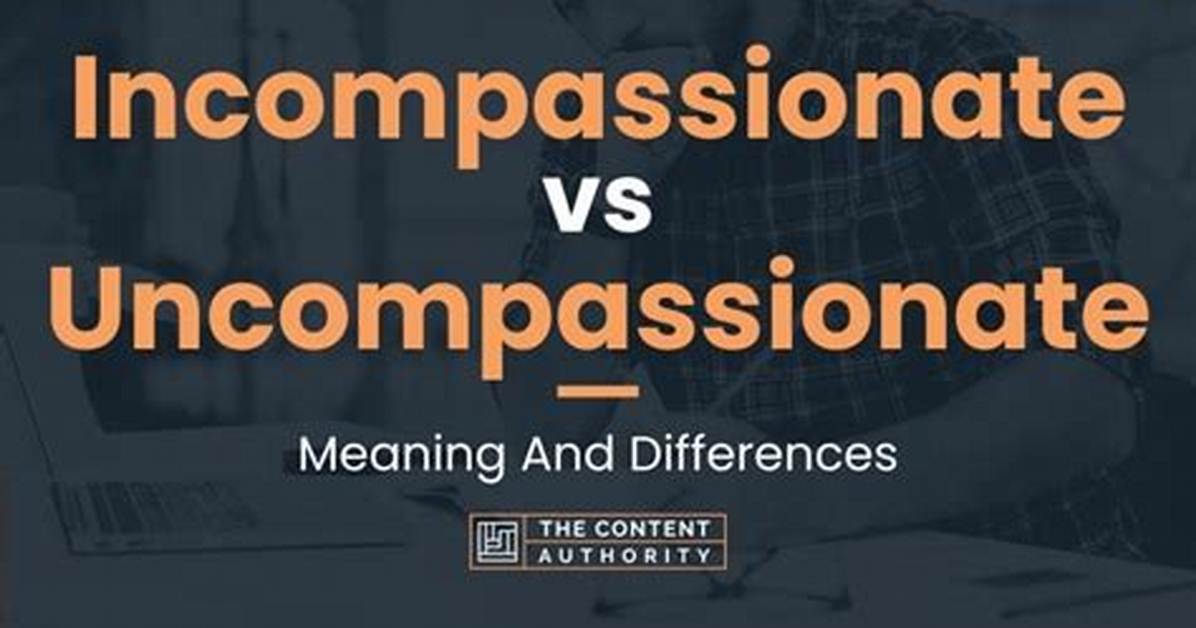 Is Uncompassionate a Adjective?