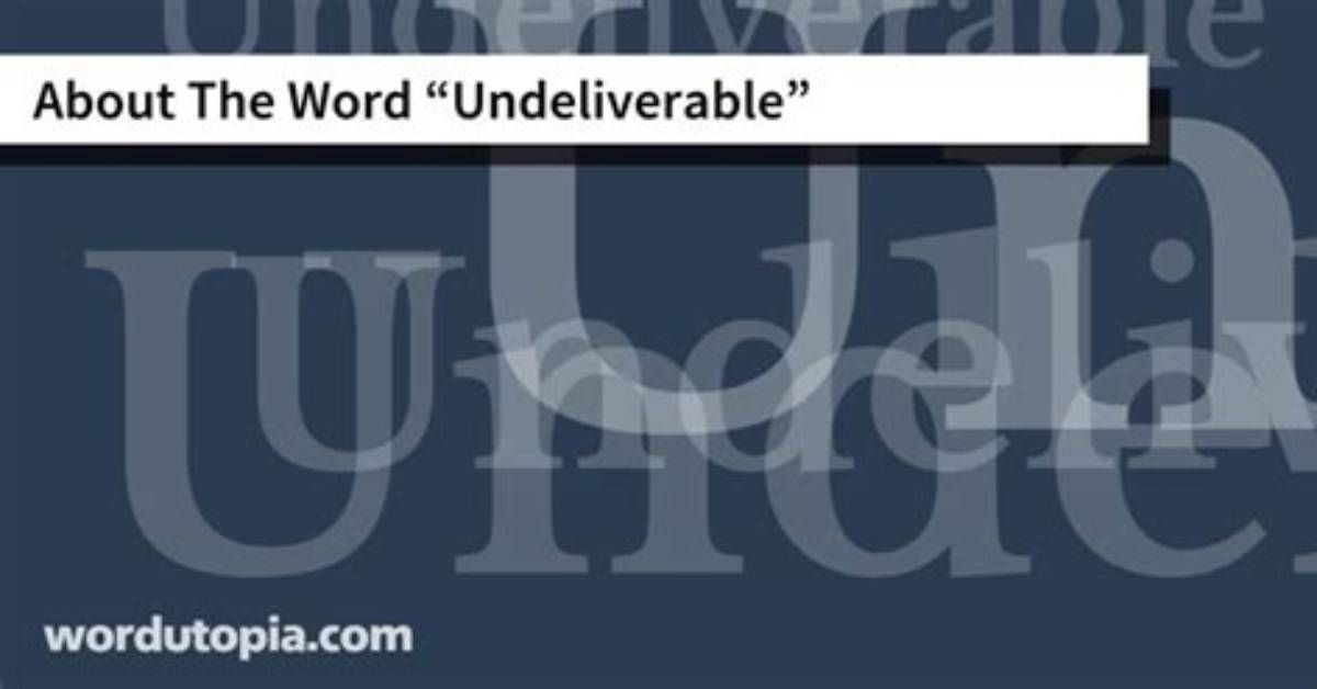 Is Undeliverable One Word?