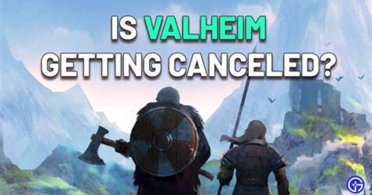 Is Valheim Getting Cancelled? Find out!