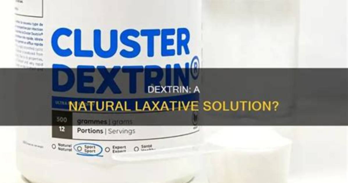 Is Wheat Dextrin a Laxative