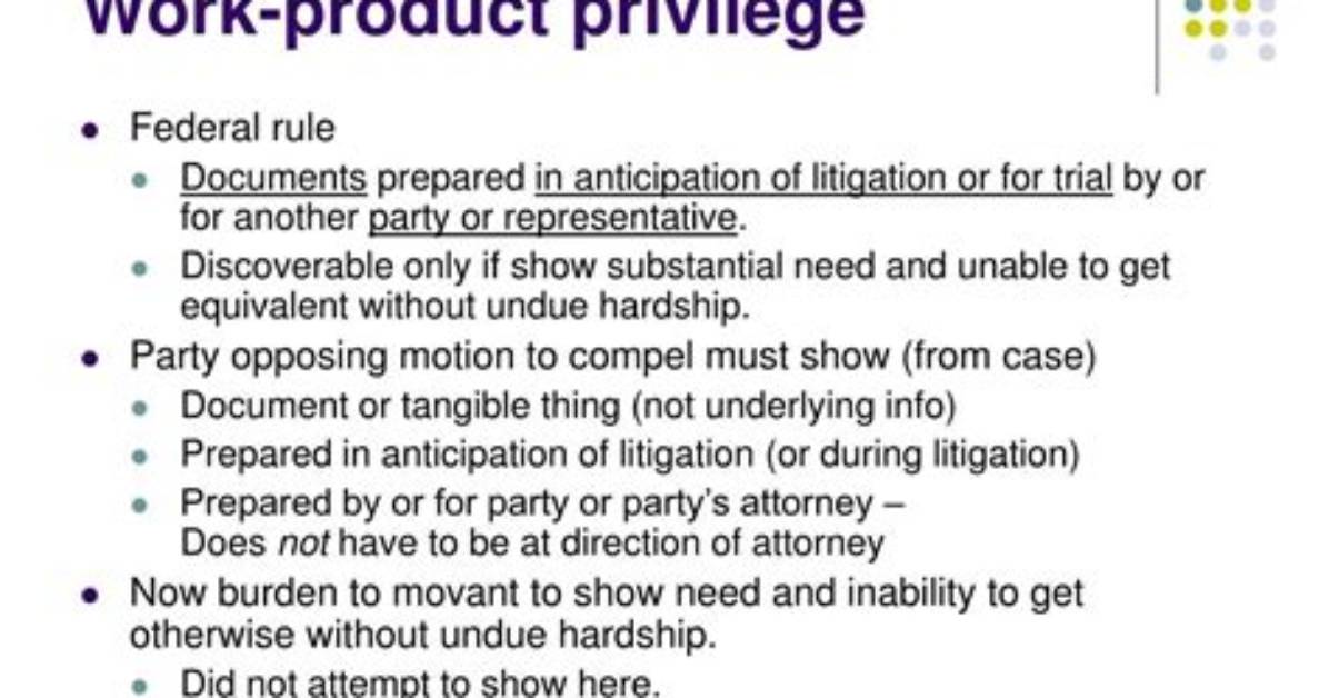Is Work Product a Privilege?