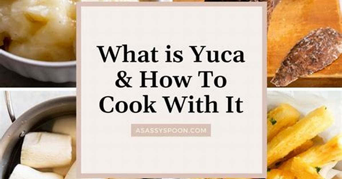 Is Yucca a Vegetable?