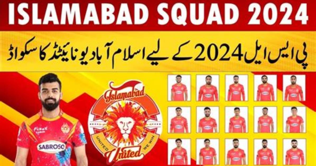 Islamabad United Squads (Psl) for Pakistan Super League 2023