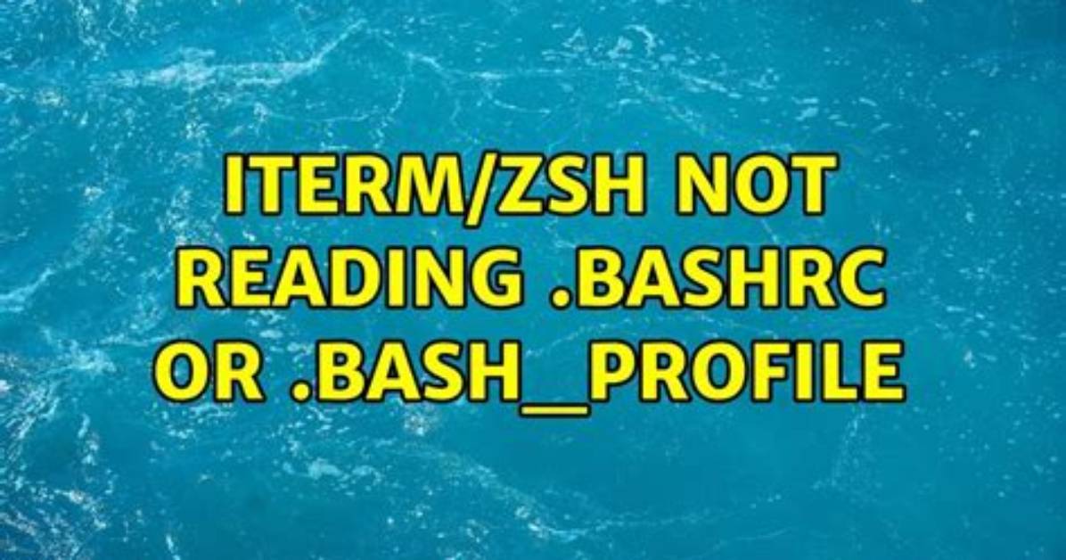 ITerm/Zsh Not Reading. Bashrc Or. Bash_Profile