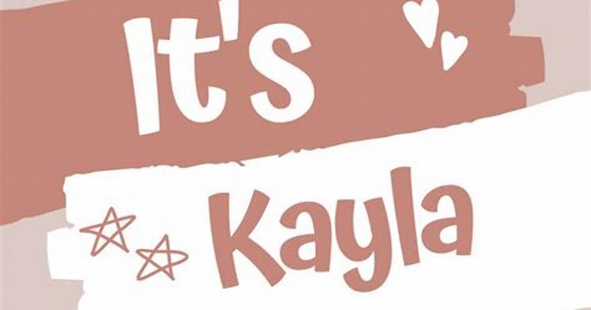 Its Kayla