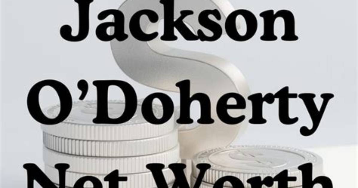 Jackson O’doherty Fortune