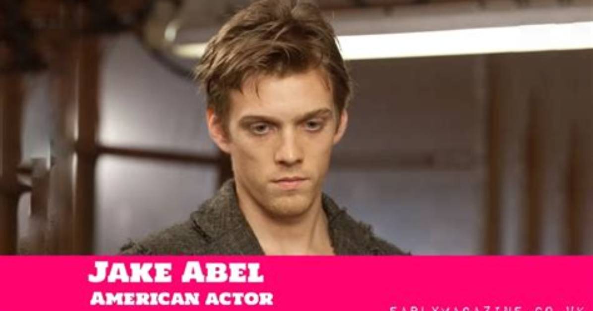 Jake Abel Net Worth