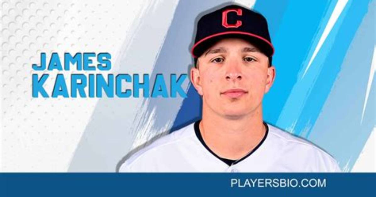 James Karinchak Bio [2023 Update]- Mlb, Girlfriend & Net Worth