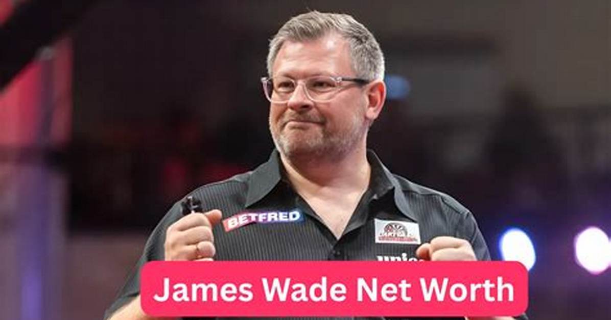 James Wade Net Worth 2024