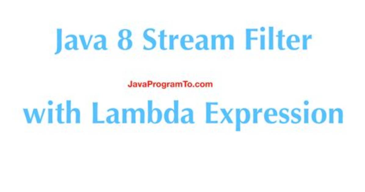 Java 8 Filter Array Using Lambda