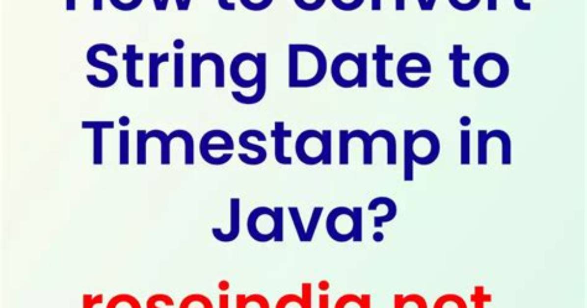 Java: Convert String to Timestamp