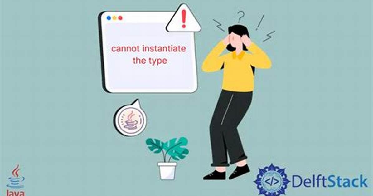 Java Returns Error "Cannot Instantiate the Type" [Duplicate]