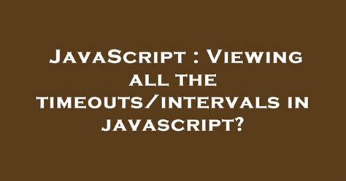 Javascript: Clear All Timeouts?