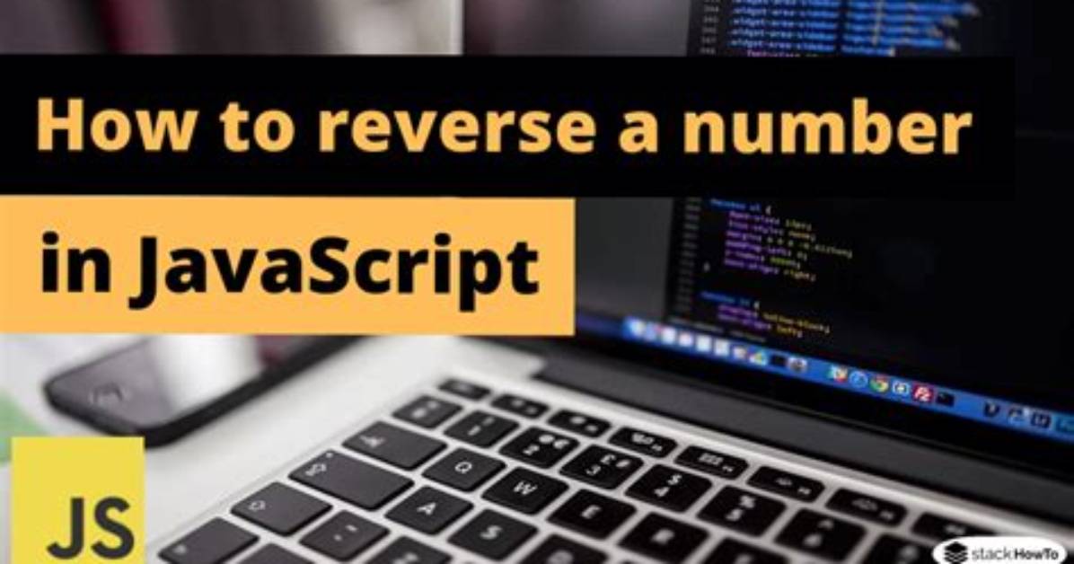 Javascript: How to Reverse a Number?