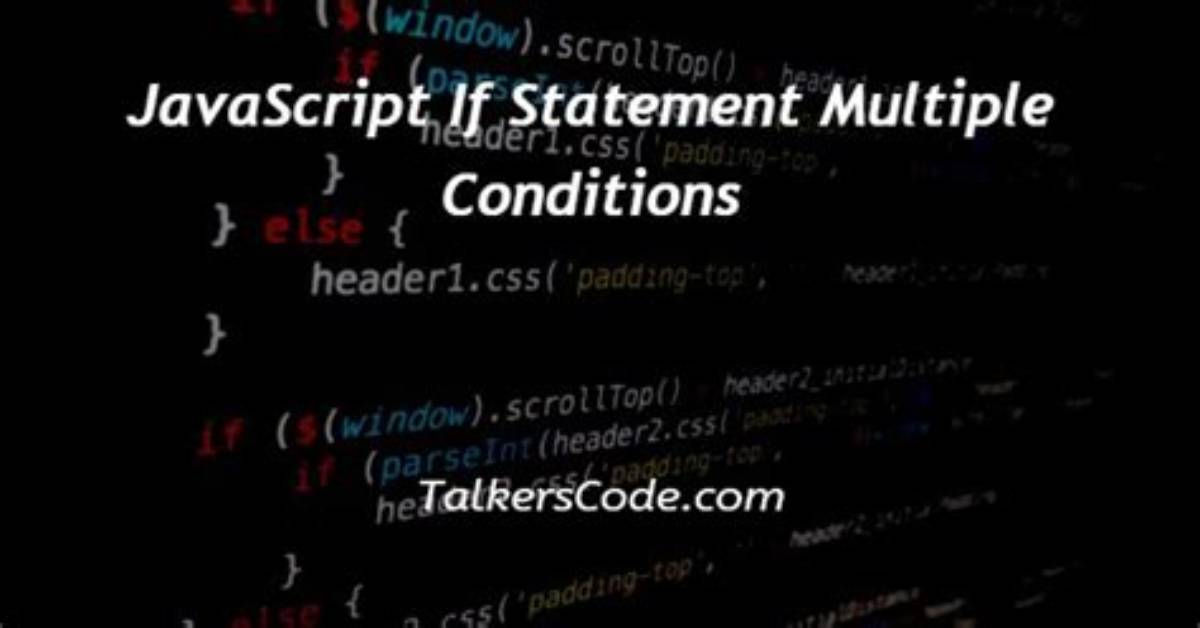 Javascript Multiple or Conditions in If Statement