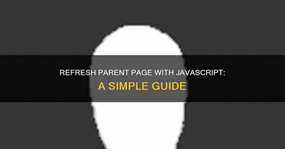 Javascript: Refresh Parent Page Without Entirely Reloading