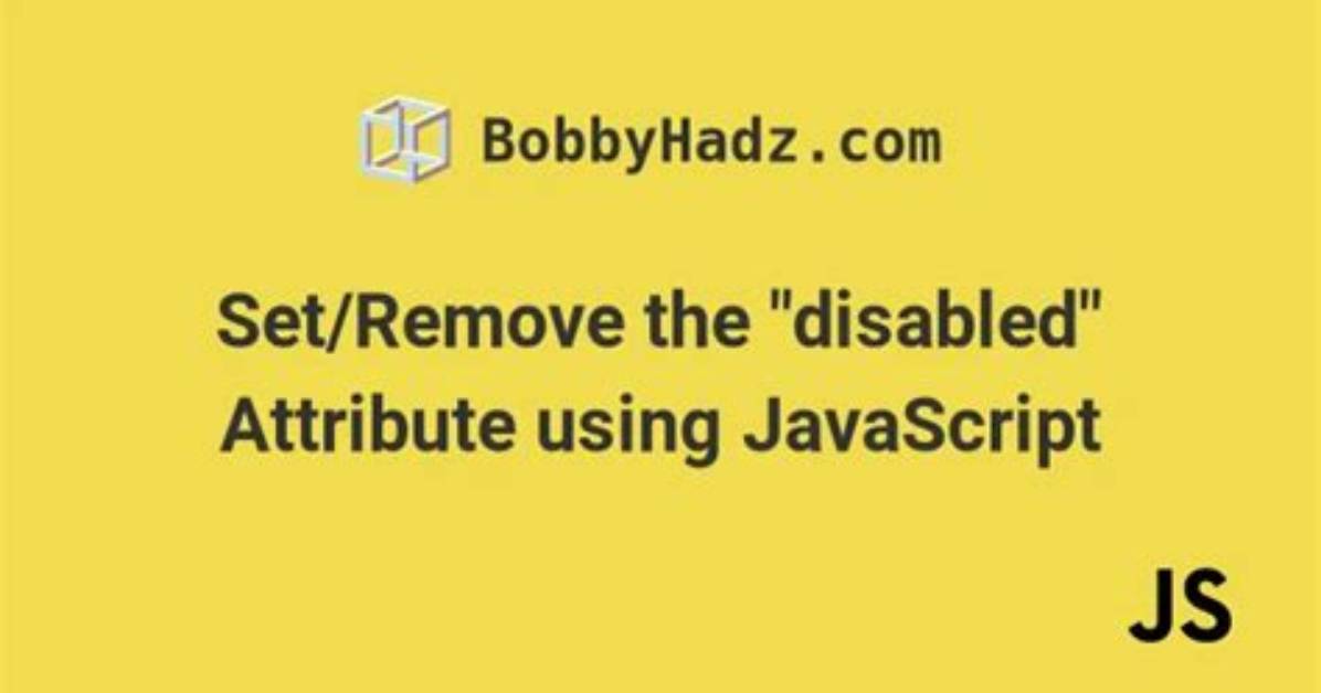 Javascript Remove "Disabled" Attribute from Html Input