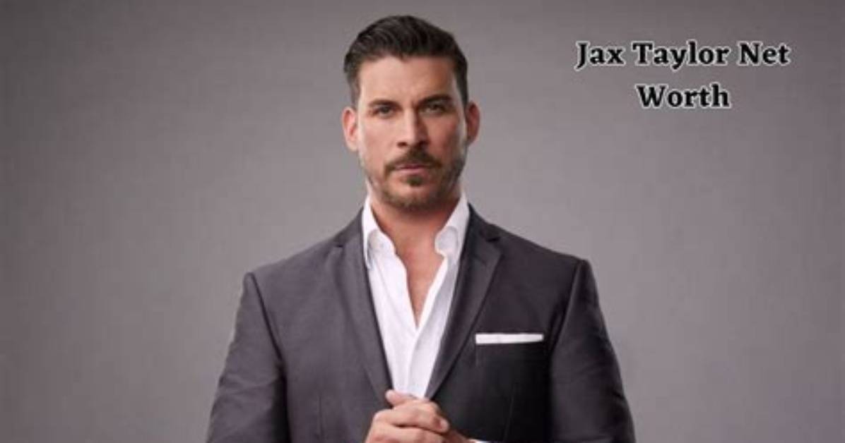 Jax Net Worth