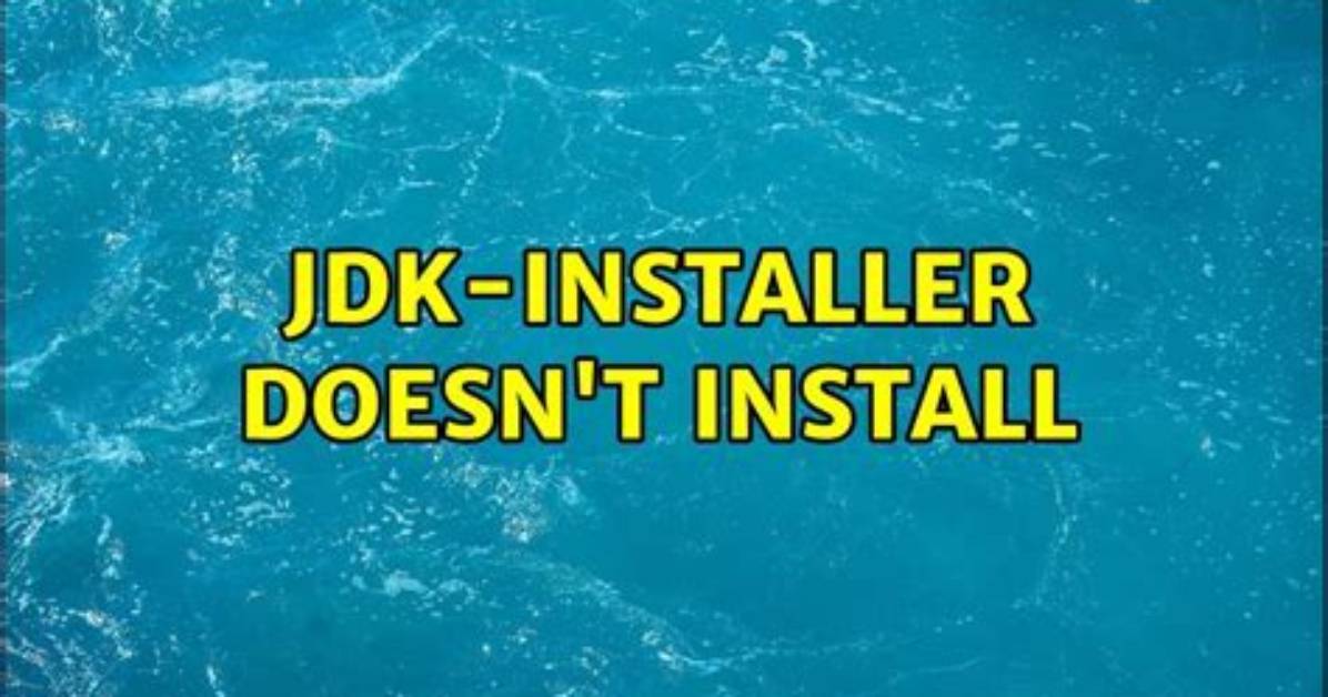 Jdk-Installer Doesn't Install