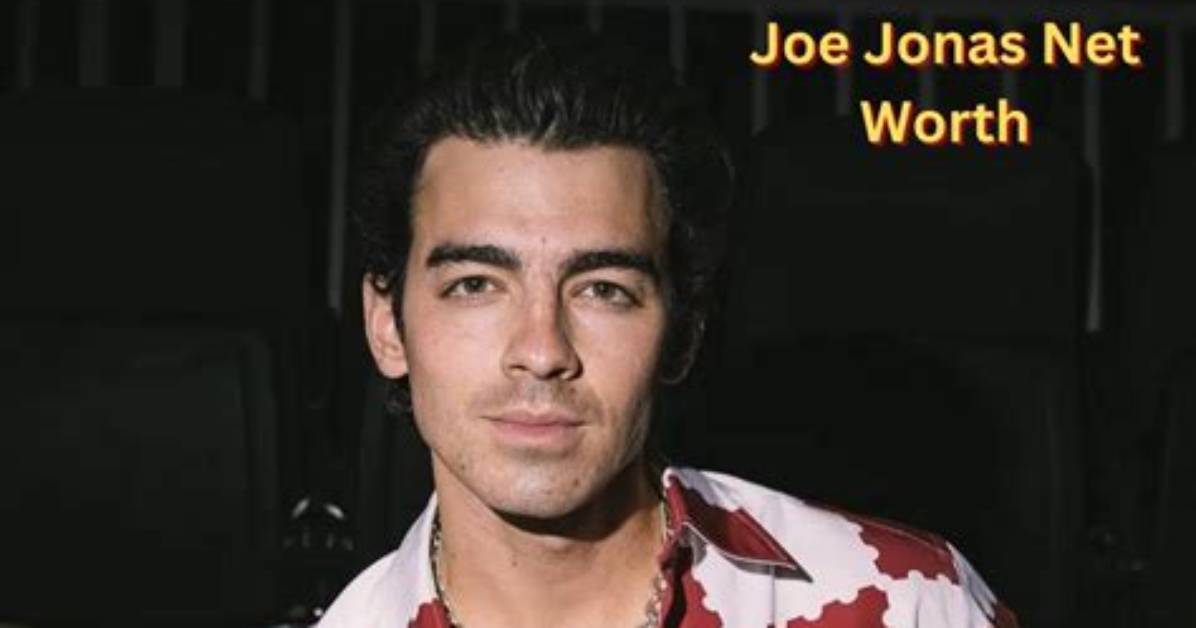 Joe Jonas Net Worth