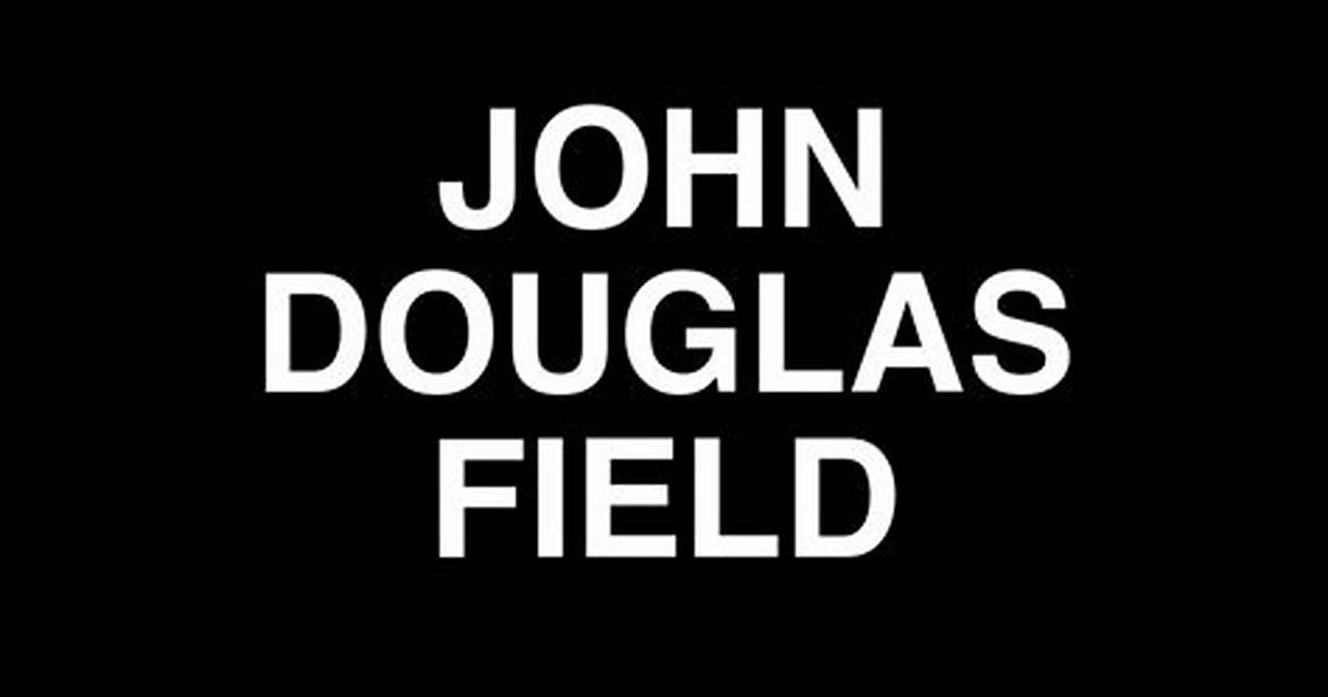 John Douglas Field Net Worth