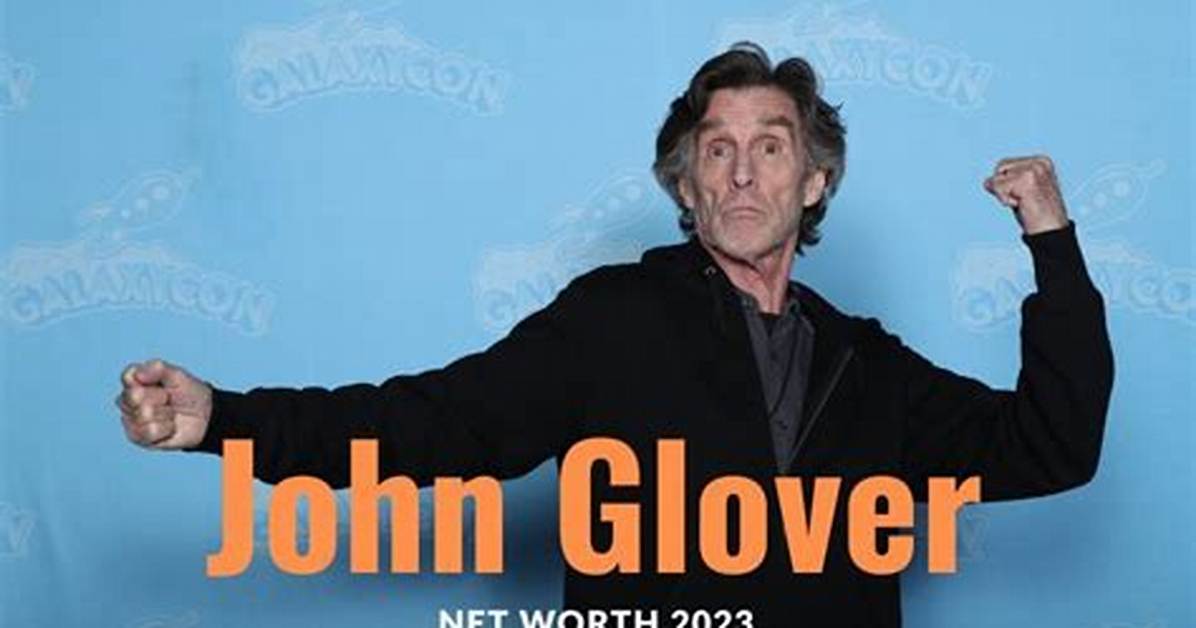 John Glover Net Worth