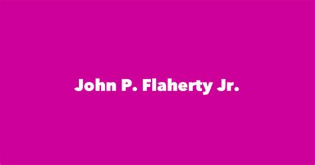 John P. Flaherty Jr.