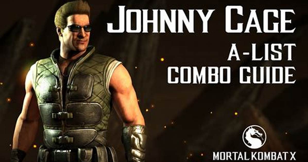 Johnny Cage Combos Guide & List