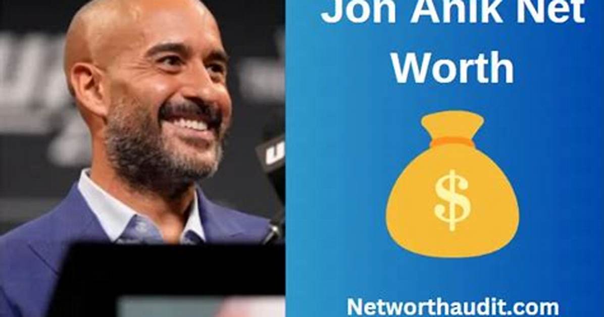 Jon Anik Net Worth