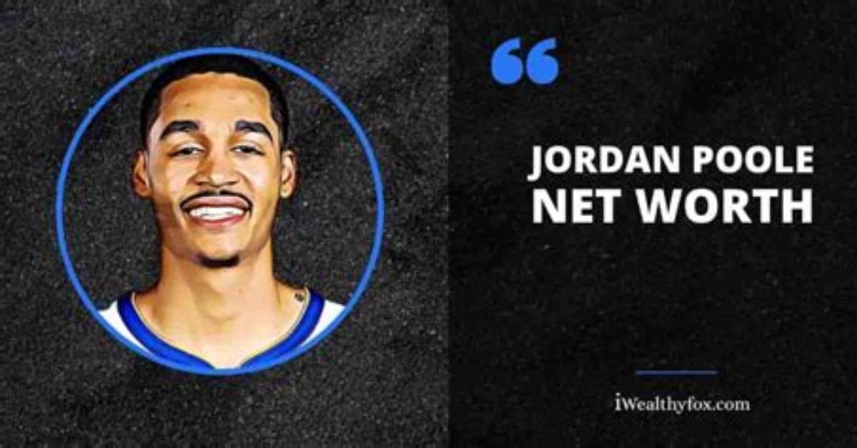 Jordan Poole Net Worth