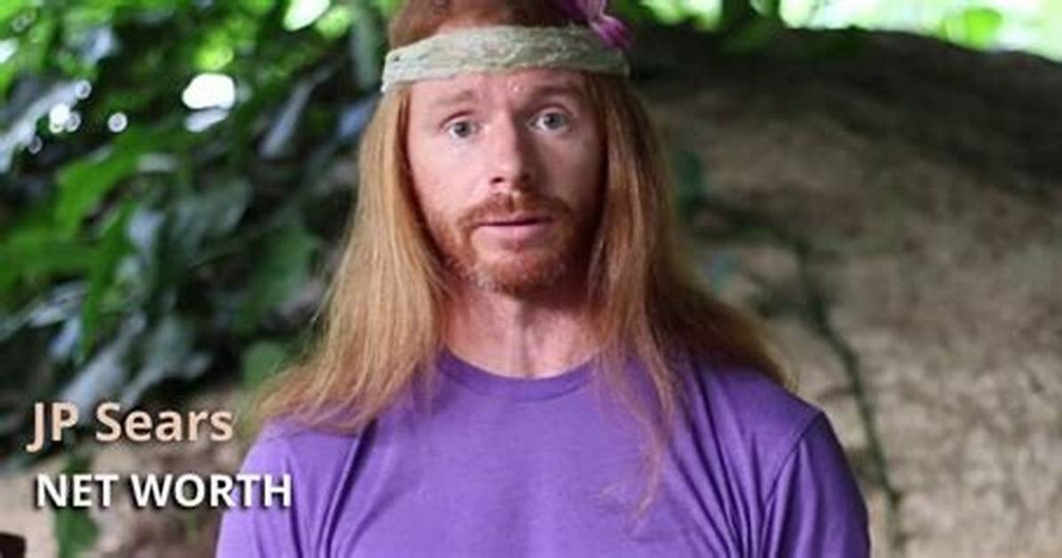 Jp Sears Net Worth 2024