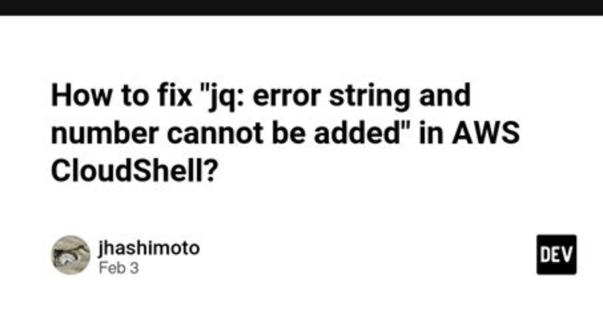 Jq: Error: Number and String Cannot Be Added