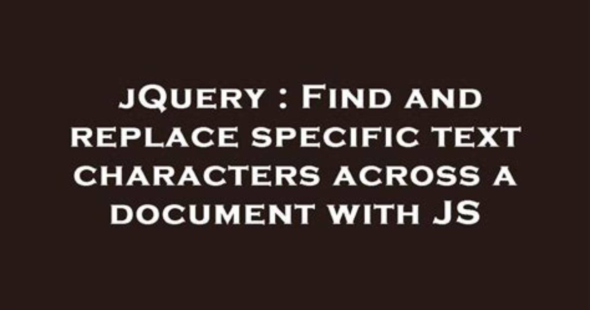 Jquery: Find Text and Replace