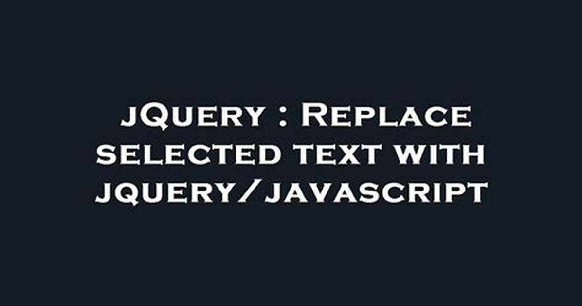Jquery Text(). Replace('','') Not Working