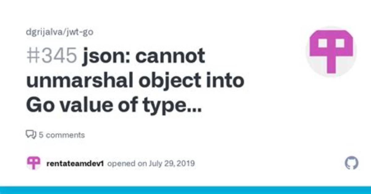 Json: Cannot Unmarshal Object into Go Value of Type