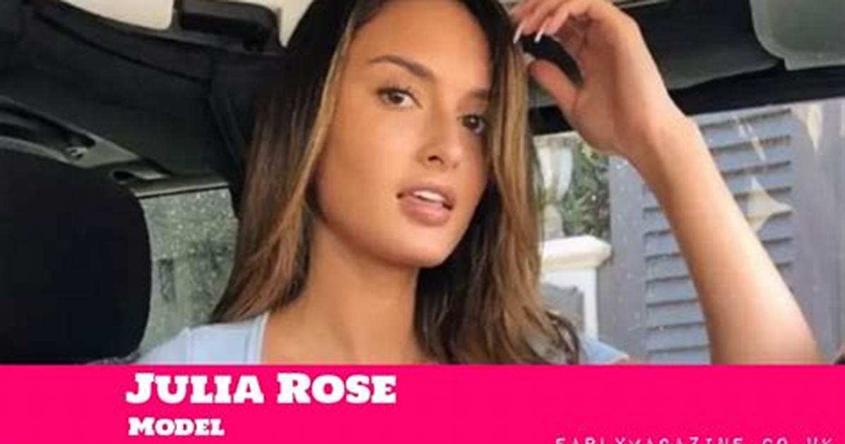 Julia Rose Net Worth