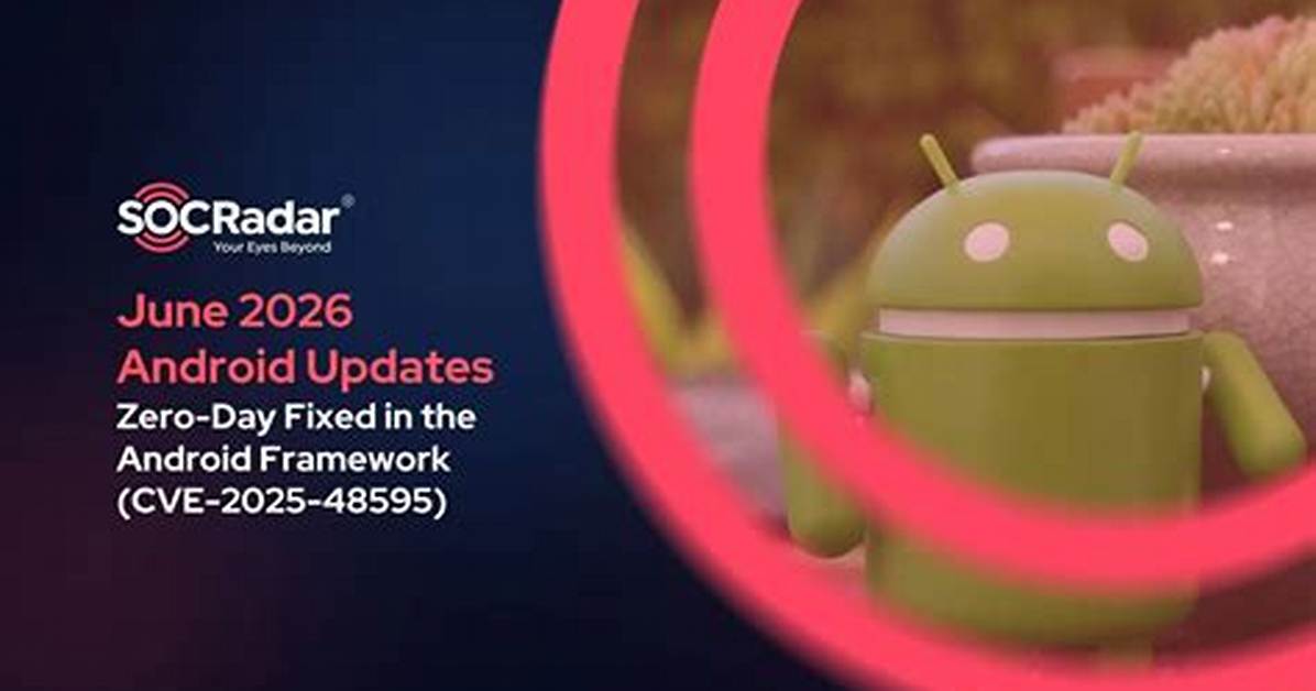 June Updates for Android Fixed Rce Bug and Vulnerability in Unisoc